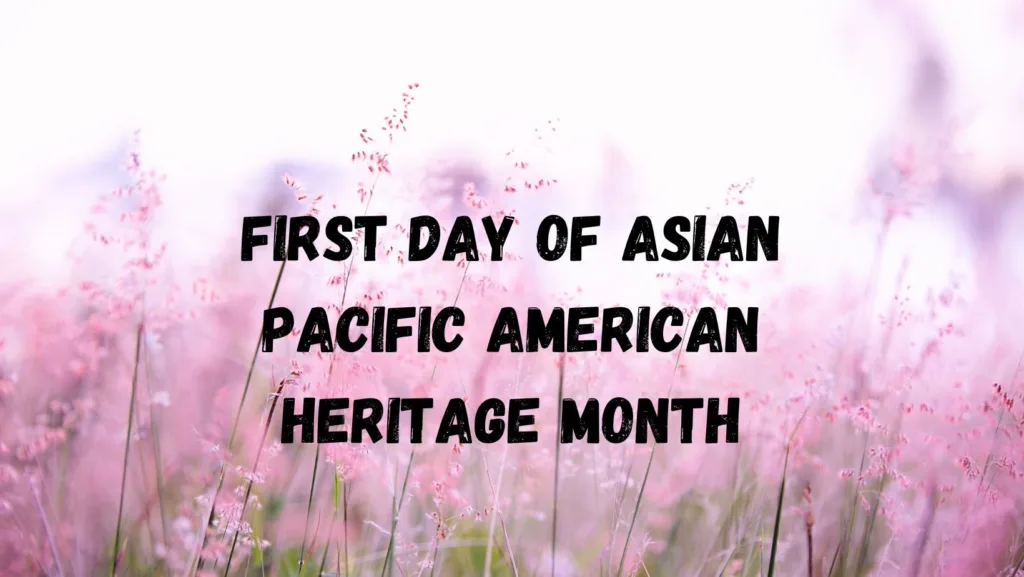 First day of Asian Pacific American Heritage Month images 1